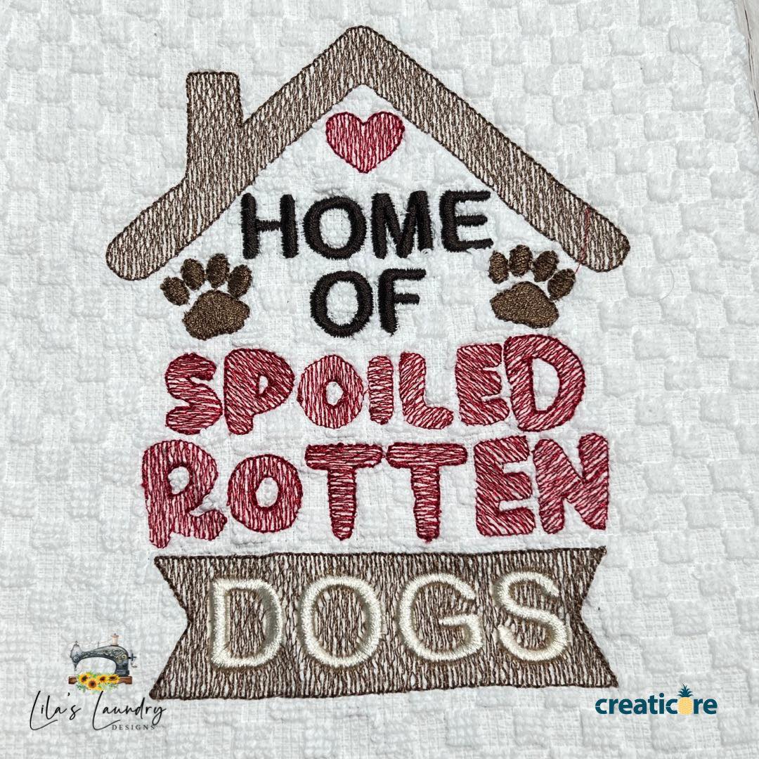 Spoiled Rotten Dogs - 3 sizes- Digital Embroidery Design