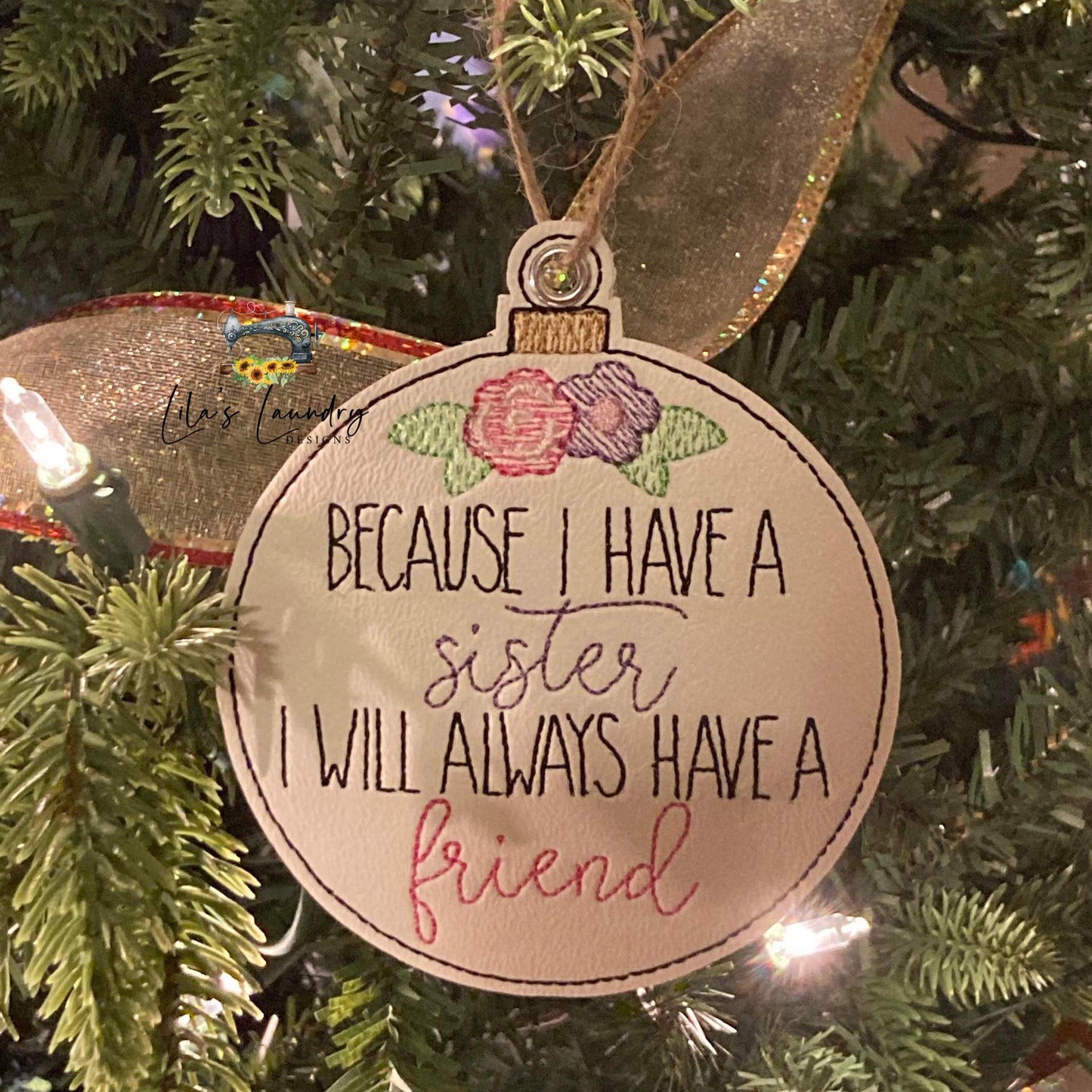 Sister Always Have a Friend Ornament - Digital File - Embroidery Design