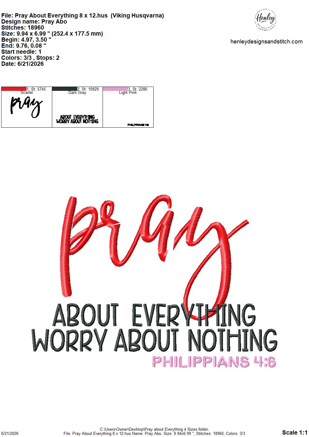 Bible Verse – PRAY About Everything – Philippians 4:6 – 4 x 4, 5 x 7, 6 x 10 and 8 x 12 – DIGITAL Embroidery Design