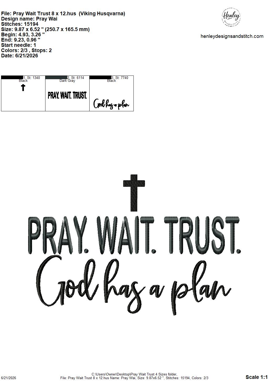 PRAY – WAIT – TRUST – God has a plan – 4 x 4, 5 x 7, 6 x 10 and 8 x 12 – DIGITAL Embroidery Design