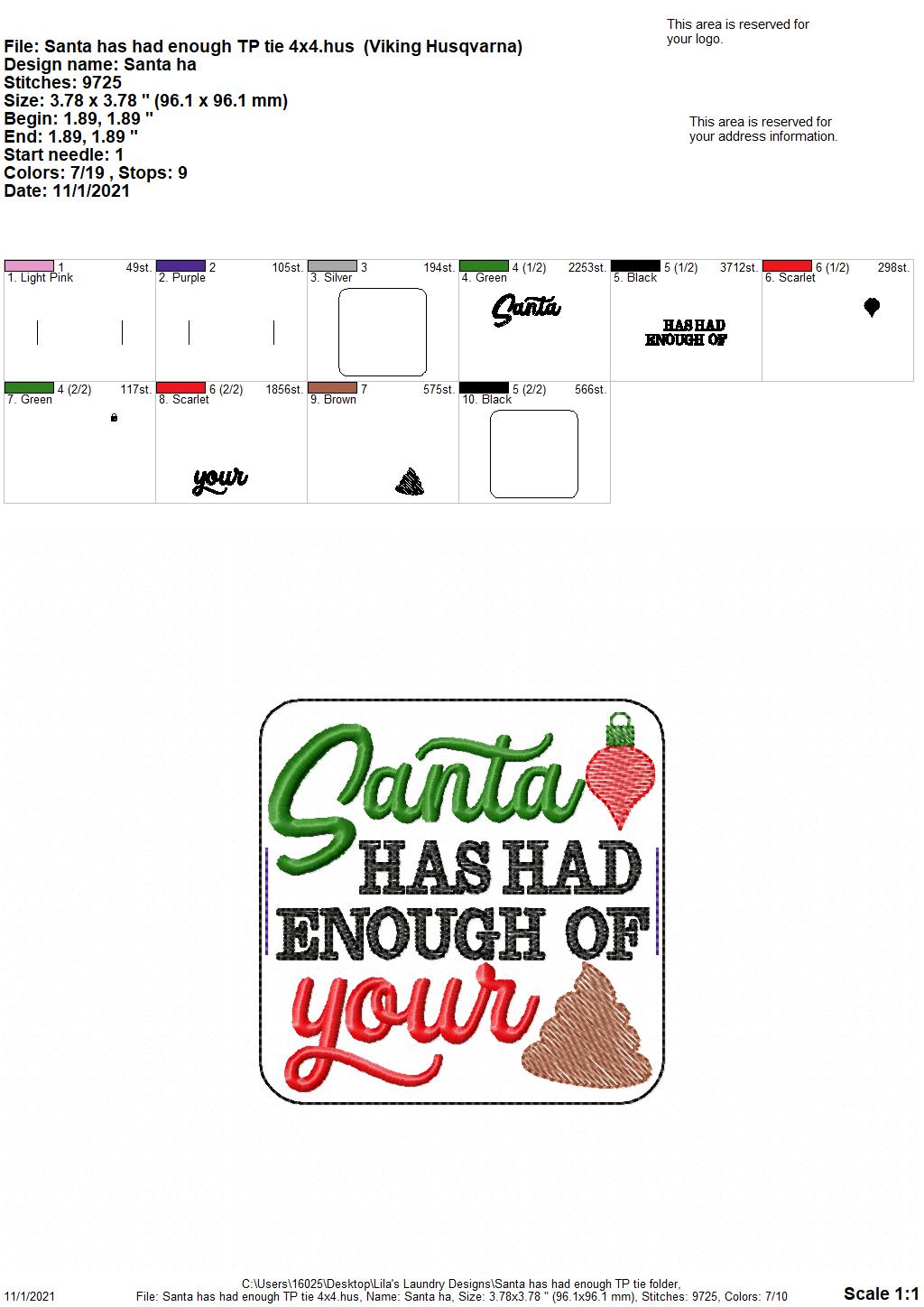 Santa Has Had Enough - TP tie 4x4 - DIGITAL Embroidery DESIGN