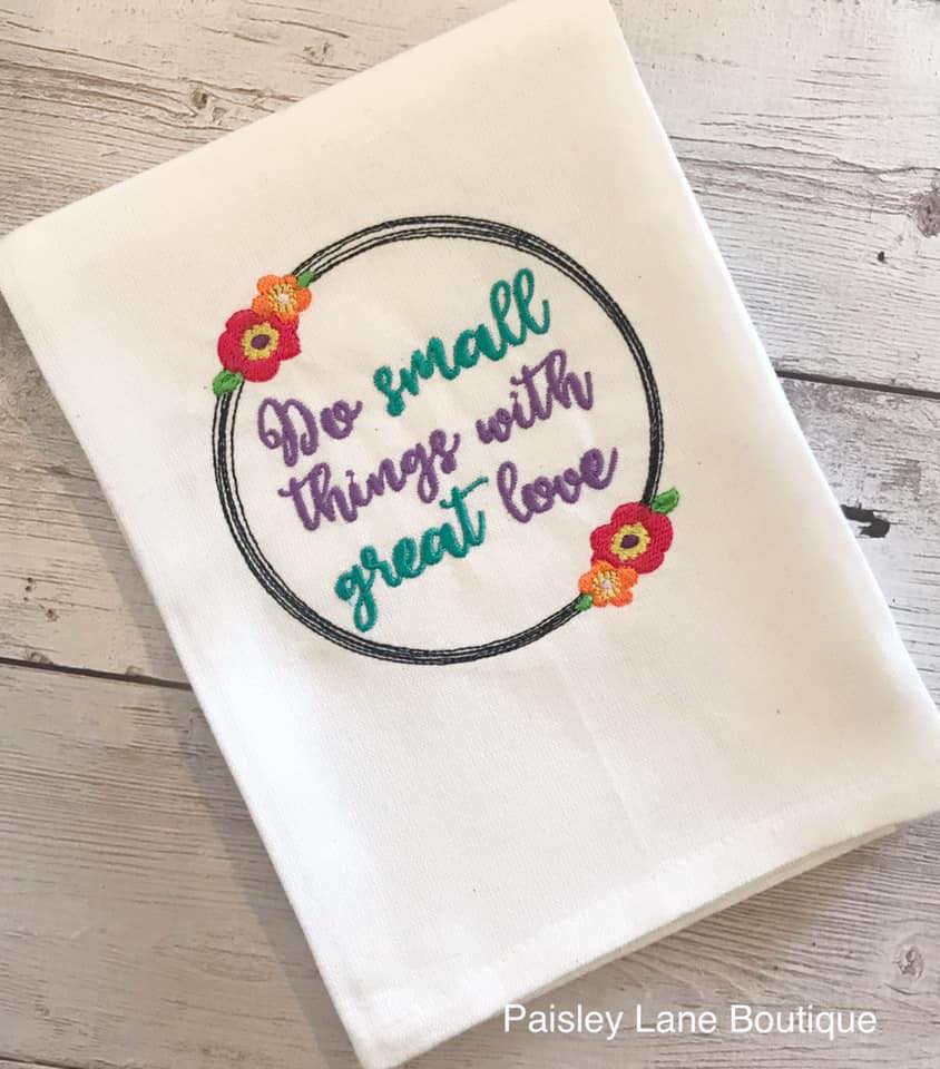 Do Small Things With Great Love 4x4 and 5x7 - Digital Embroidery Design