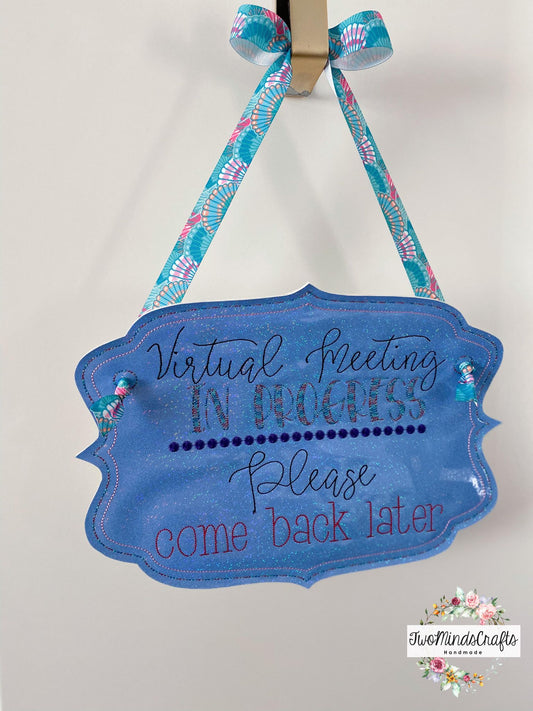 Virtual Meeting Please Come Back Later Door Hanger - 3 sizes - Digital Embroidery Design