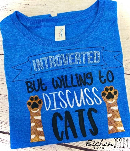 Introverted But Willing To Discuss Cats - 2 Sizes - Digital Embroidery Design