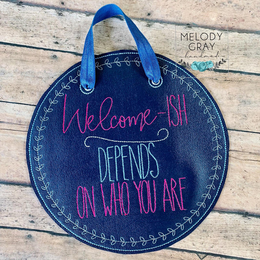 Welcome-ish Door Hanger - 3 sizes - Digital Embroidery Design