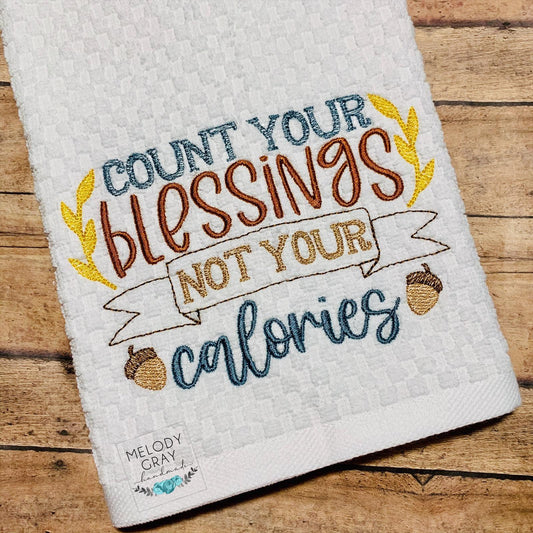 Count Your Blessings Not Your Calories - 3 Sizes - Digital Embroidery Design