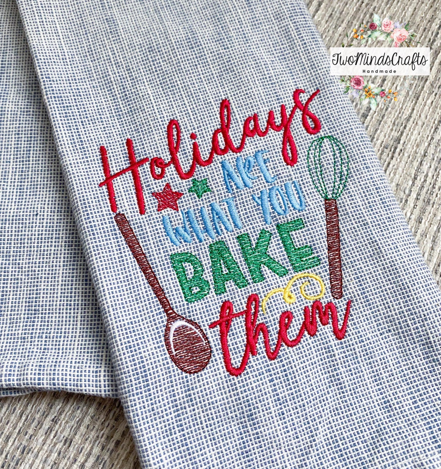 Holidays are what you bake them - 2 Sizes - Digital Embroidery Design