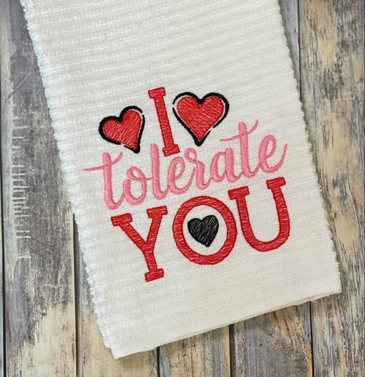 I Tolerate You - 3 sizes- Digital Embroidery Design