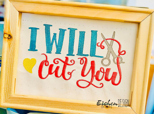 I Will Cut You - 2 sizes- Digital Embroidery Design