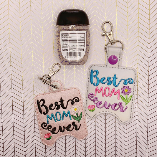 Best Mom Ever Sanitizer Holders - DIGITAL Embroidery DESIGN