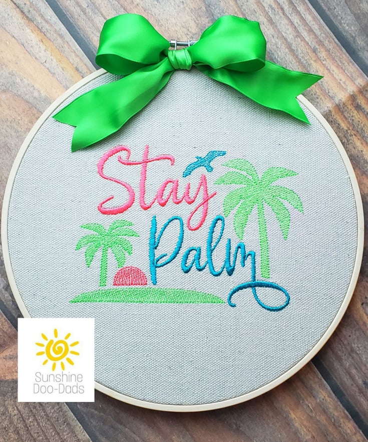 Stay Palm - 4 sizes- Digital Embroidery Design