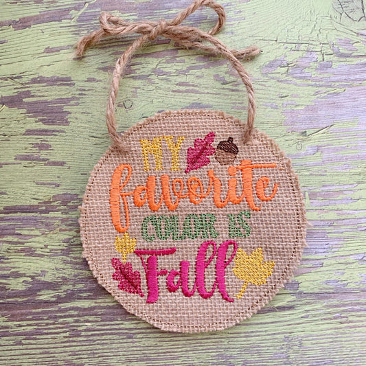 My Favorite Color is Fall - 4 sizes- Digital Embroidery Design