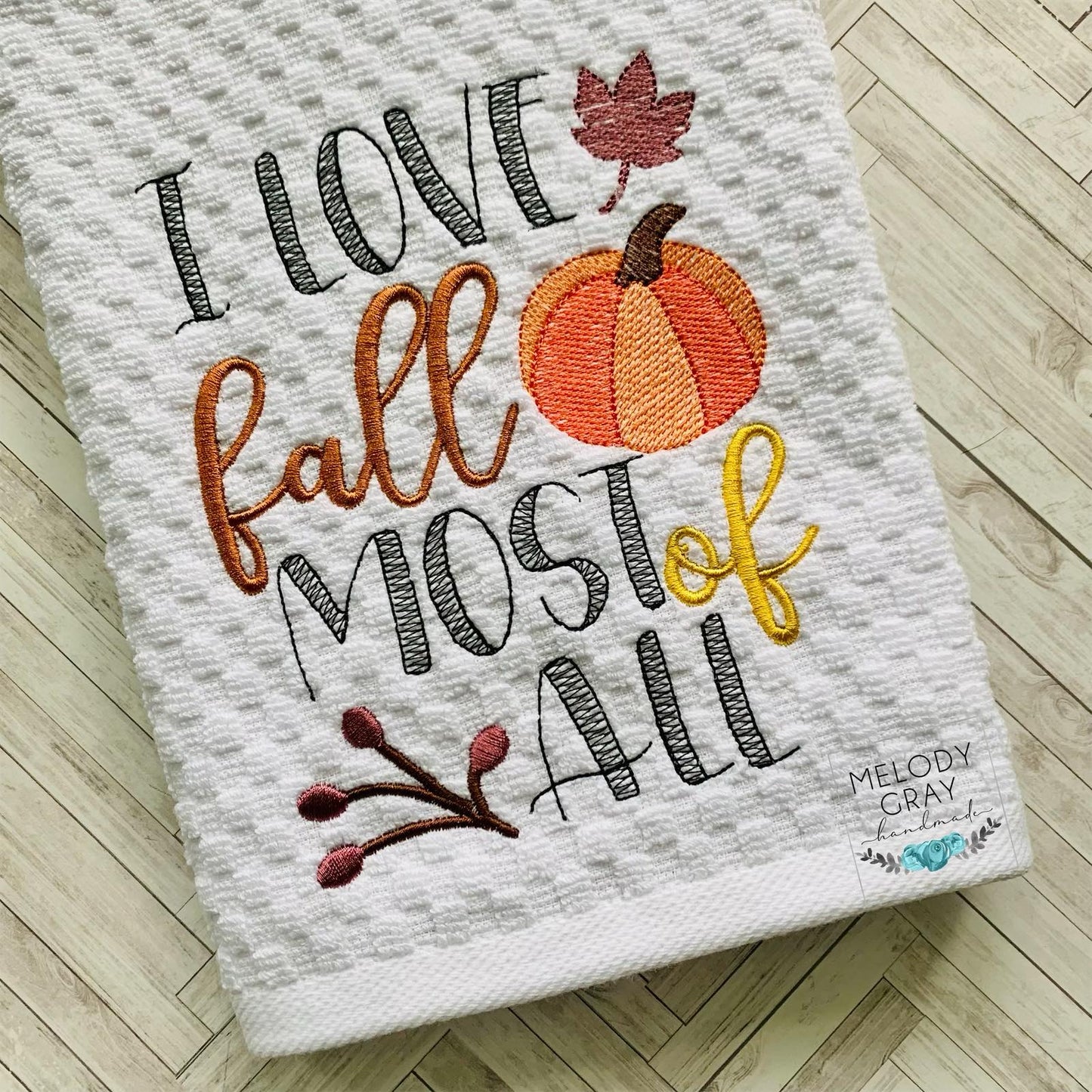 I Love Fall Most of All - 3 sizes- Digital Embroidery Design