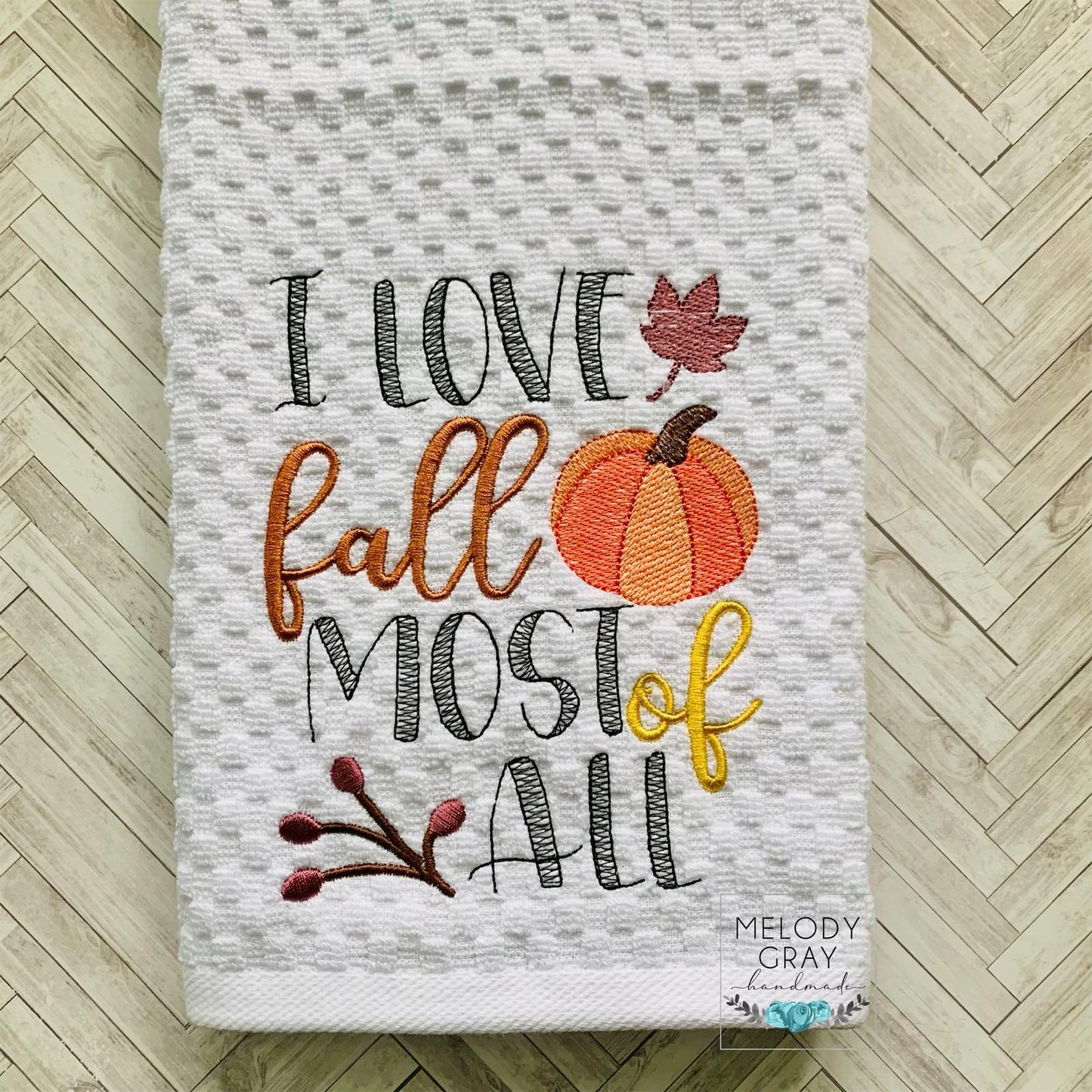 I Love Fall Most of All - 3 sizes- Digital Embroidery Design