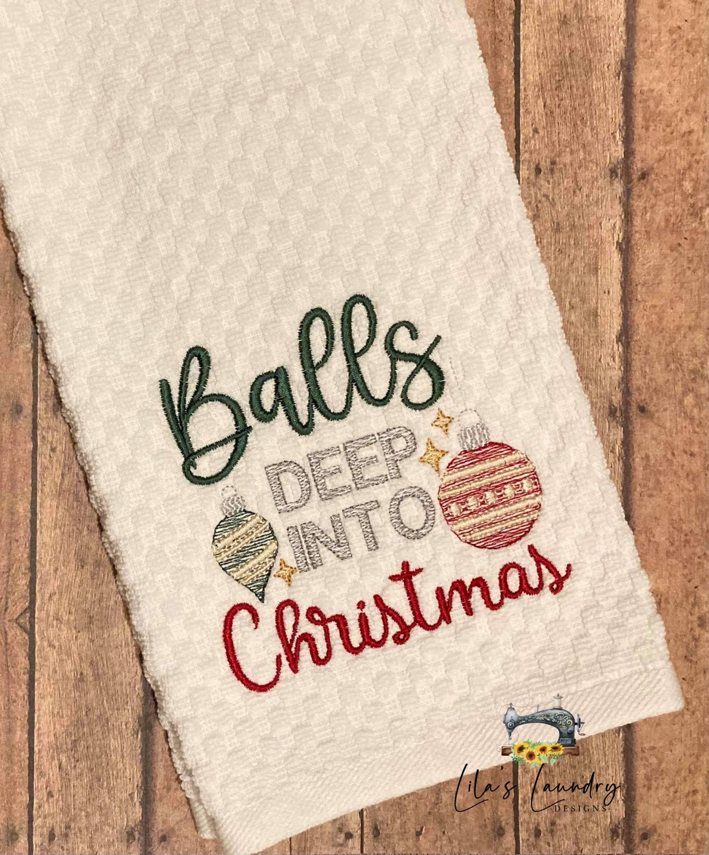 Balls Deep Into Christmas - 4 sizes- Digital Embroidery Design