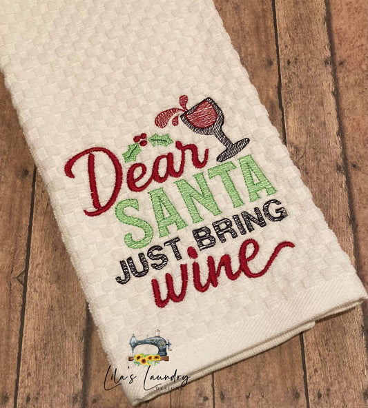 Dear Santa Just Bring Wine - 4 sizes- Digital Embroidery Design