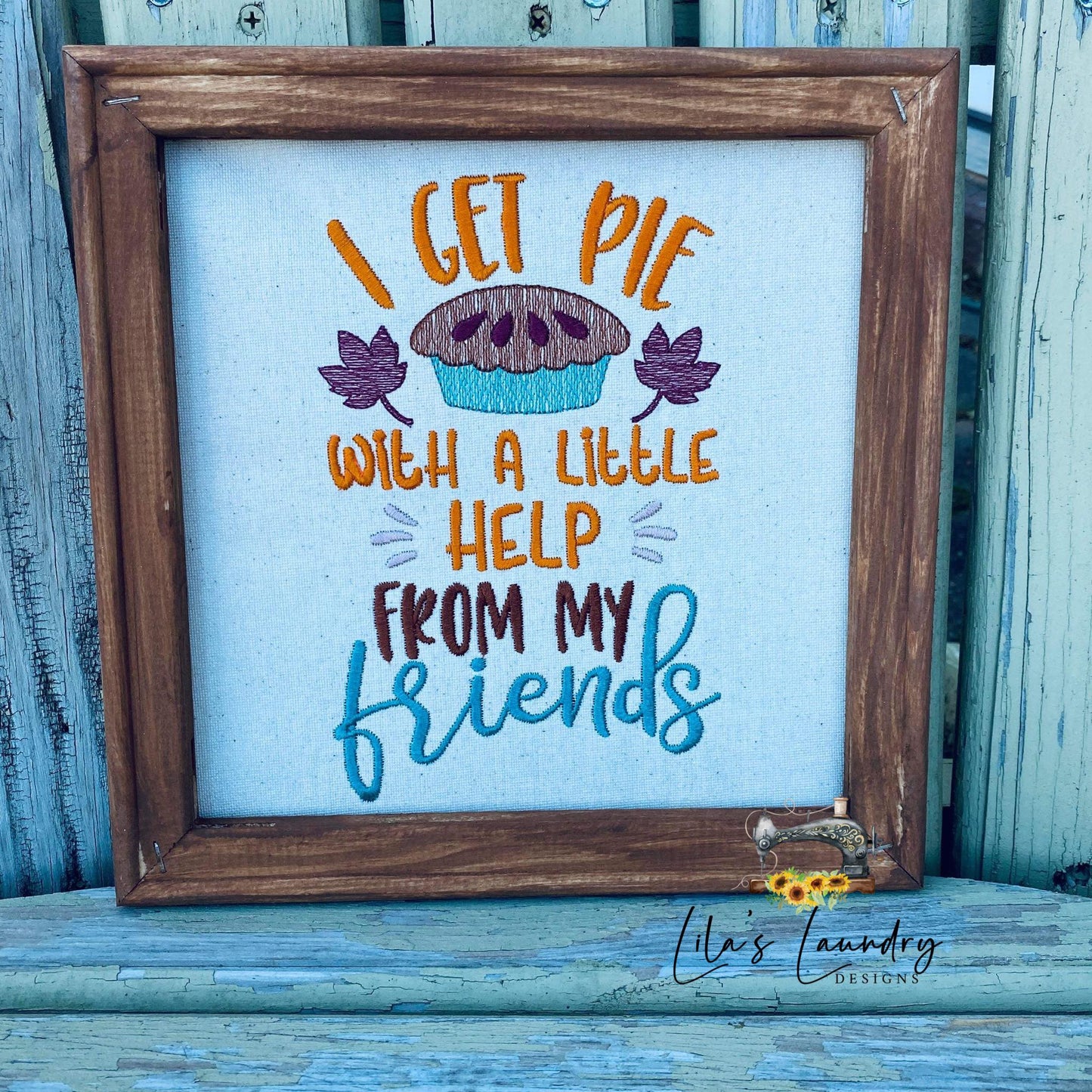 I Get Pie With A Little Help - 3 sizes- Digital Embroidery Design