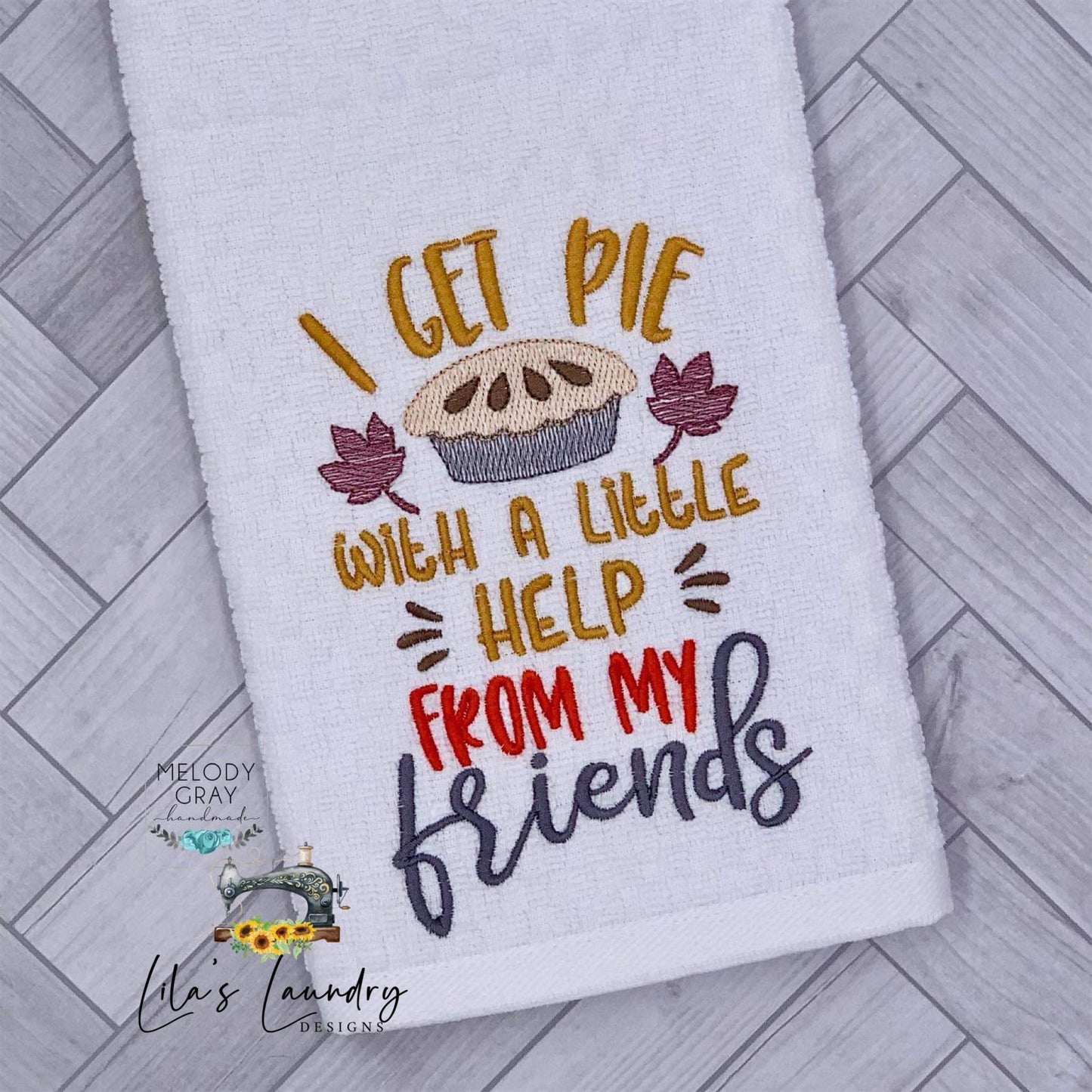 I Get Pie With A Little Help - 3 sizes- Digital Embroidery Design