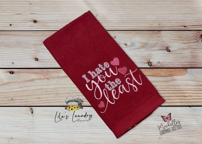 I Hate You the Least - 4 sizes- Digital Embroidery Design