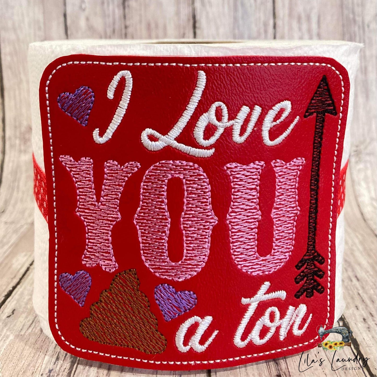 Love You a Ton  - TP tie 4x4 - DIGITAL Embroidery DESIGN