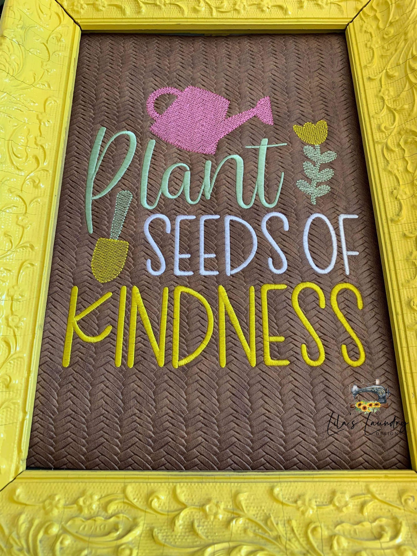 Plant Seeds of Kindness - 3 sizes- Digital Embroidery Design