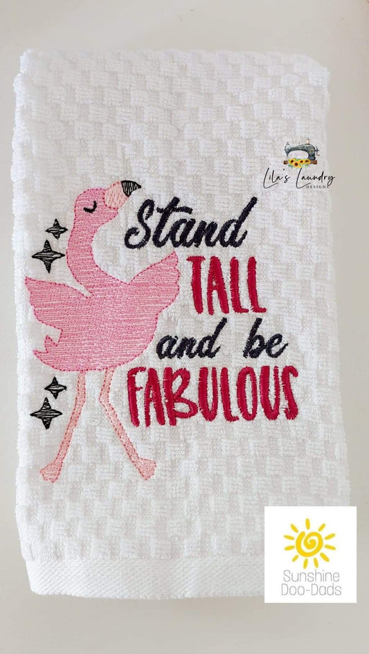 Stand Tall Be Fabulous - 3 sizes- Digital Embroidery Design