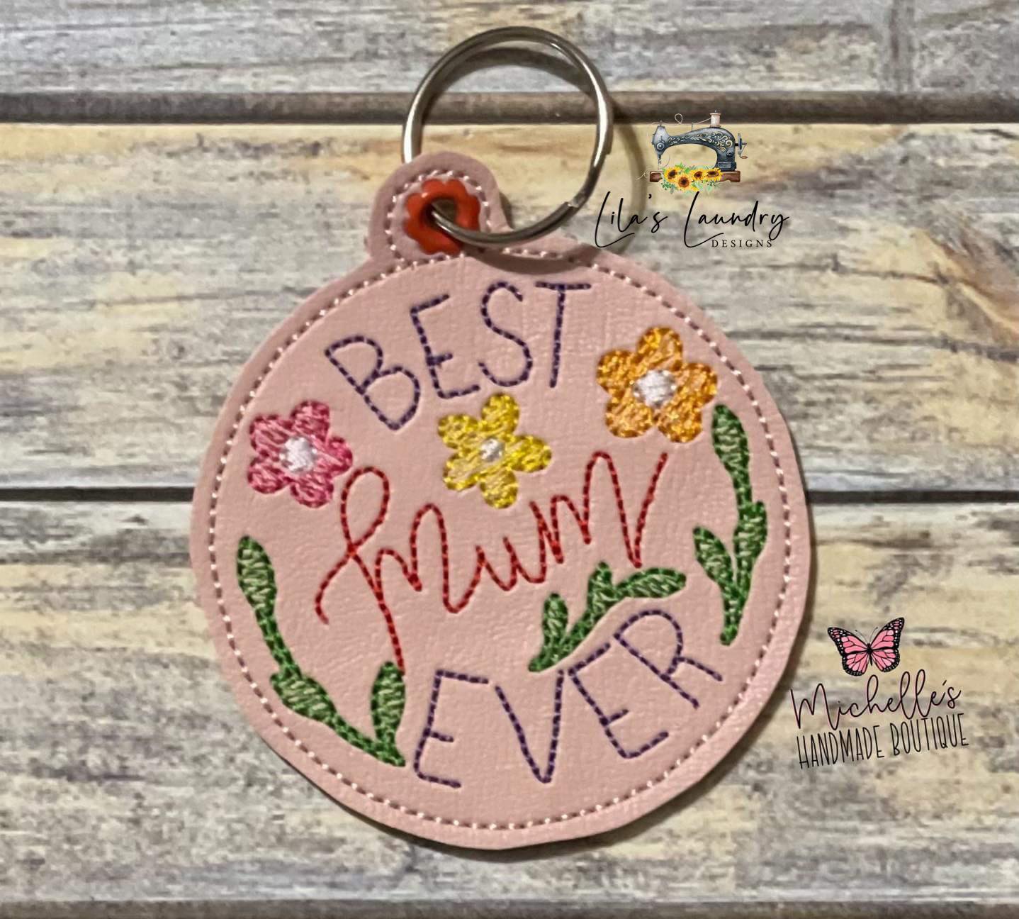 Best MUM ever Fobs - DIGITAL Embroidery DESIGN