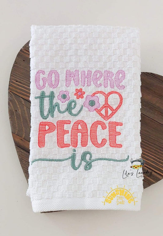 Go Where the Peace Is - 3 sizes- Digital Embroidery Design