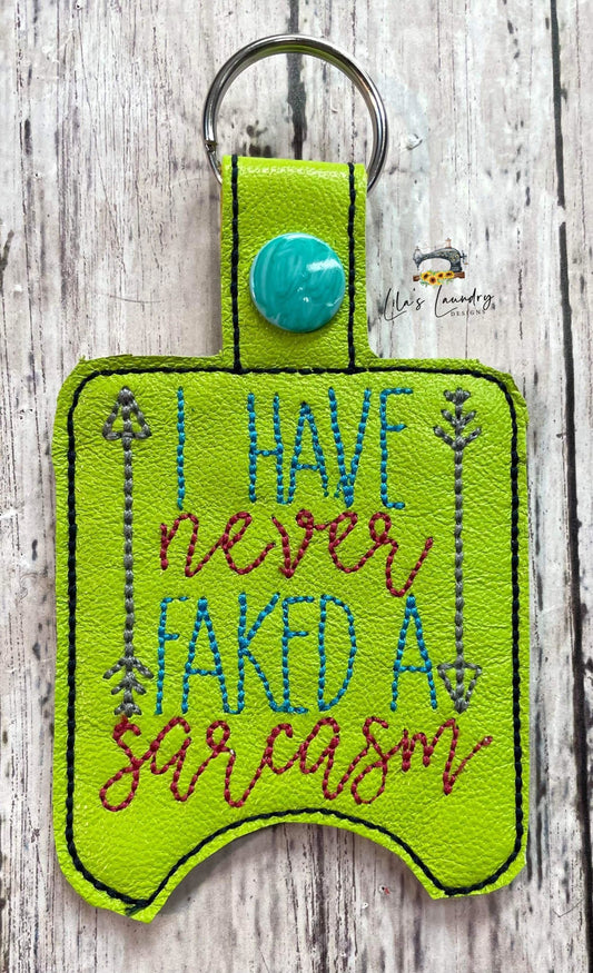 Never Faked a Sarcasm Sanitizer Holders - DIGITAL Embroidery DESIGN