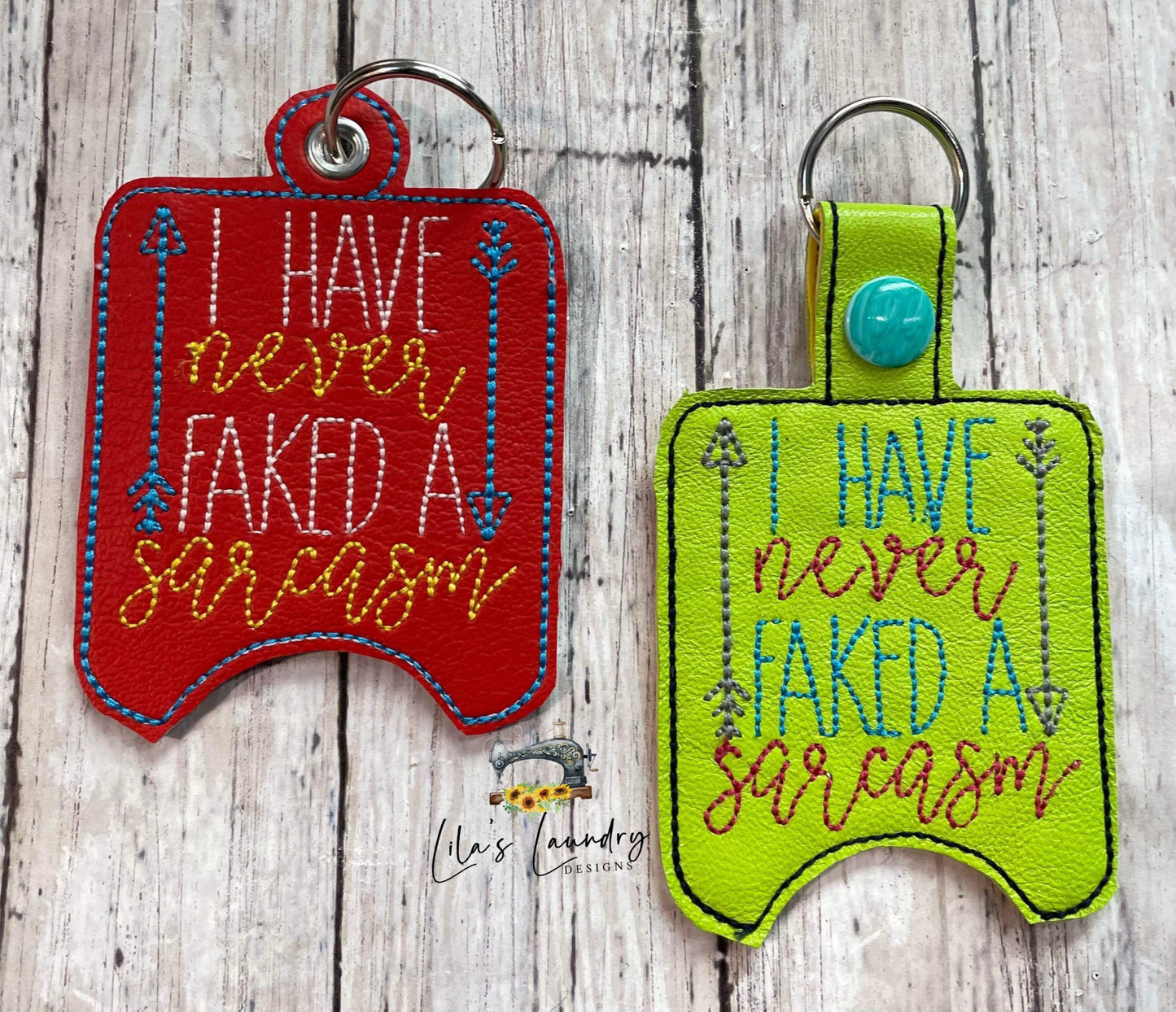 Never Faked a Sarcasm Sanitizer Holders - DIGITAL Embroidery DESIGN