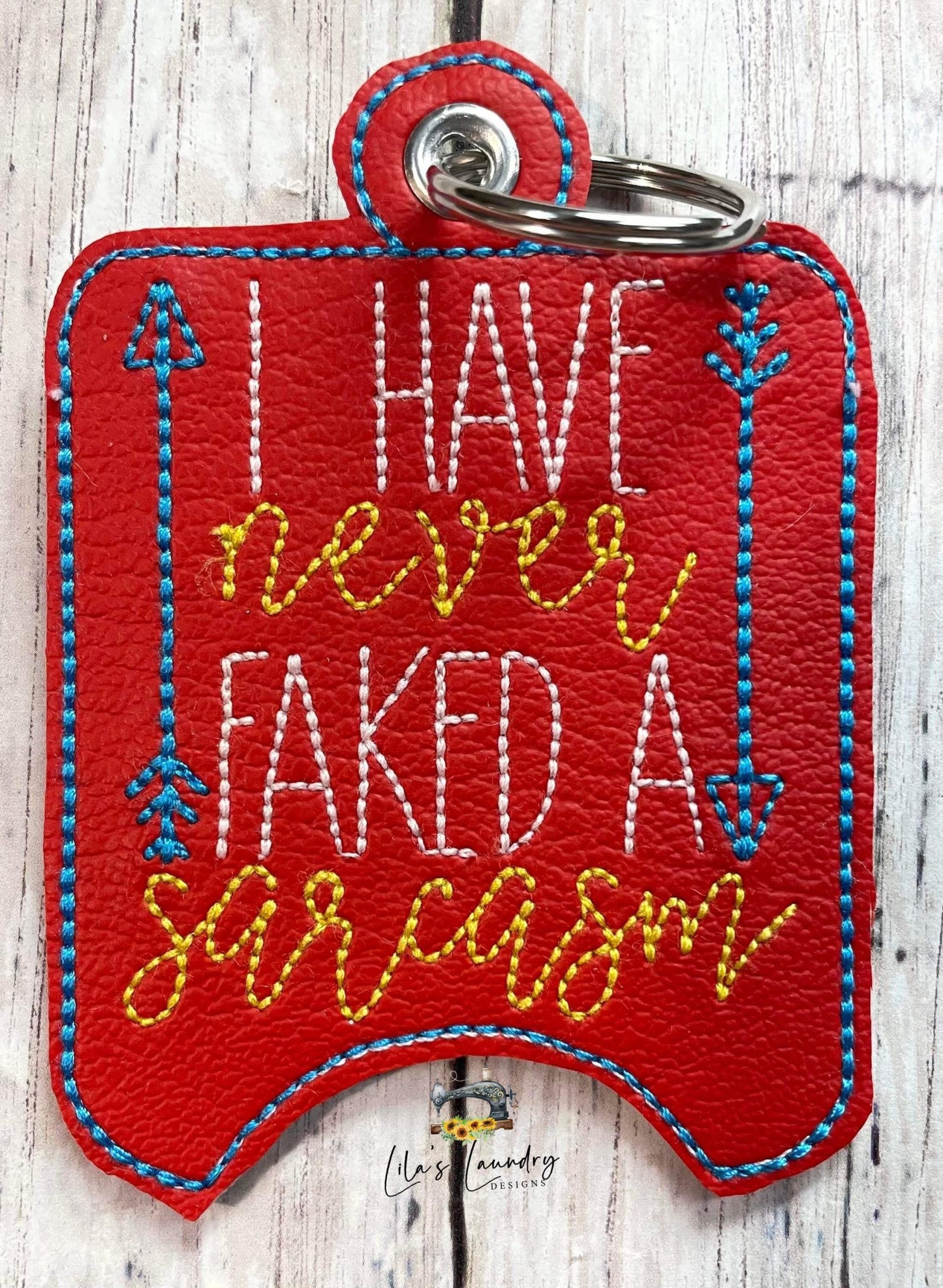 Never Faked a Sarcasm Sanitizer Holders - DIGITAL Embroidery DESIGN