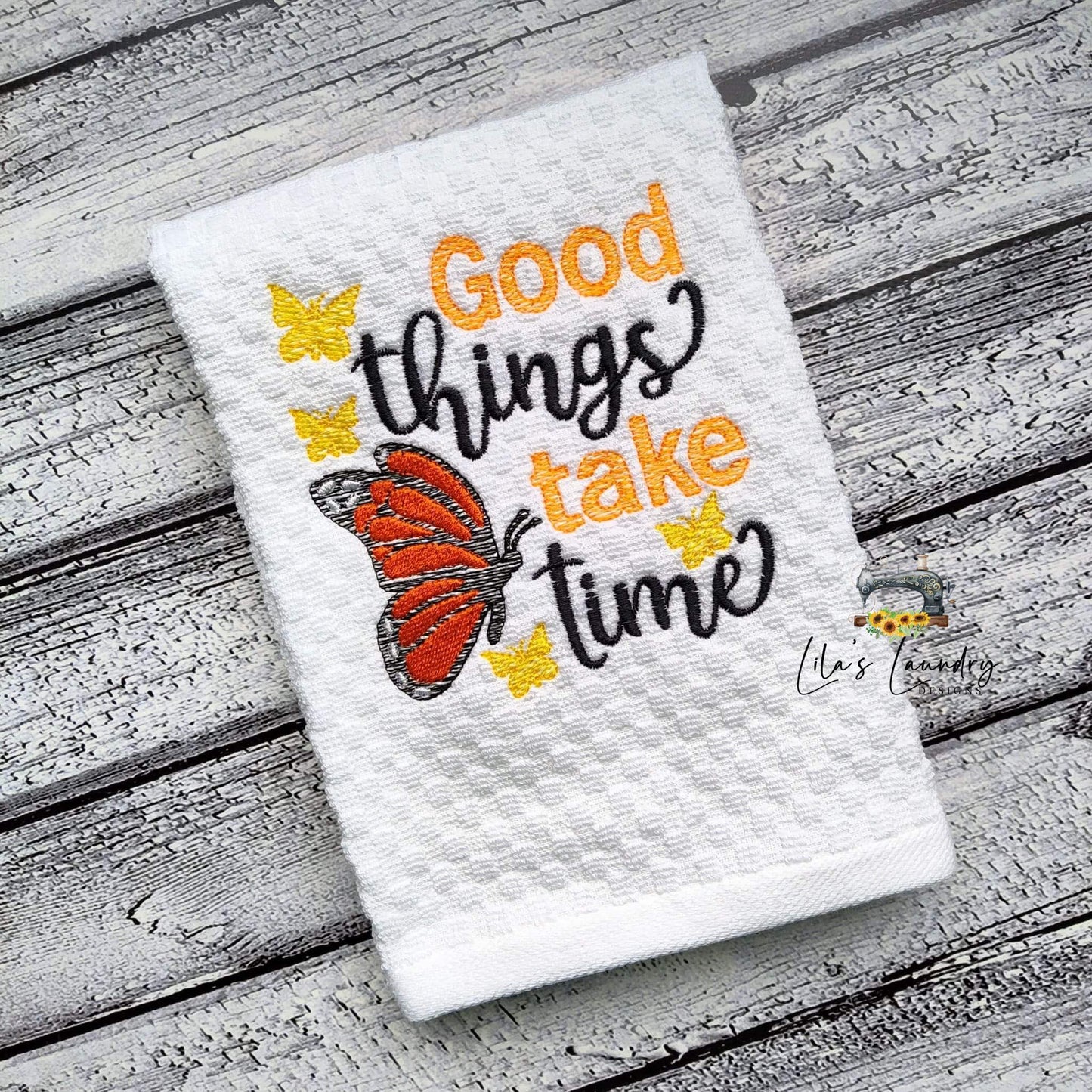 Good things take time - 4 sizes- Digital Embroidery Design