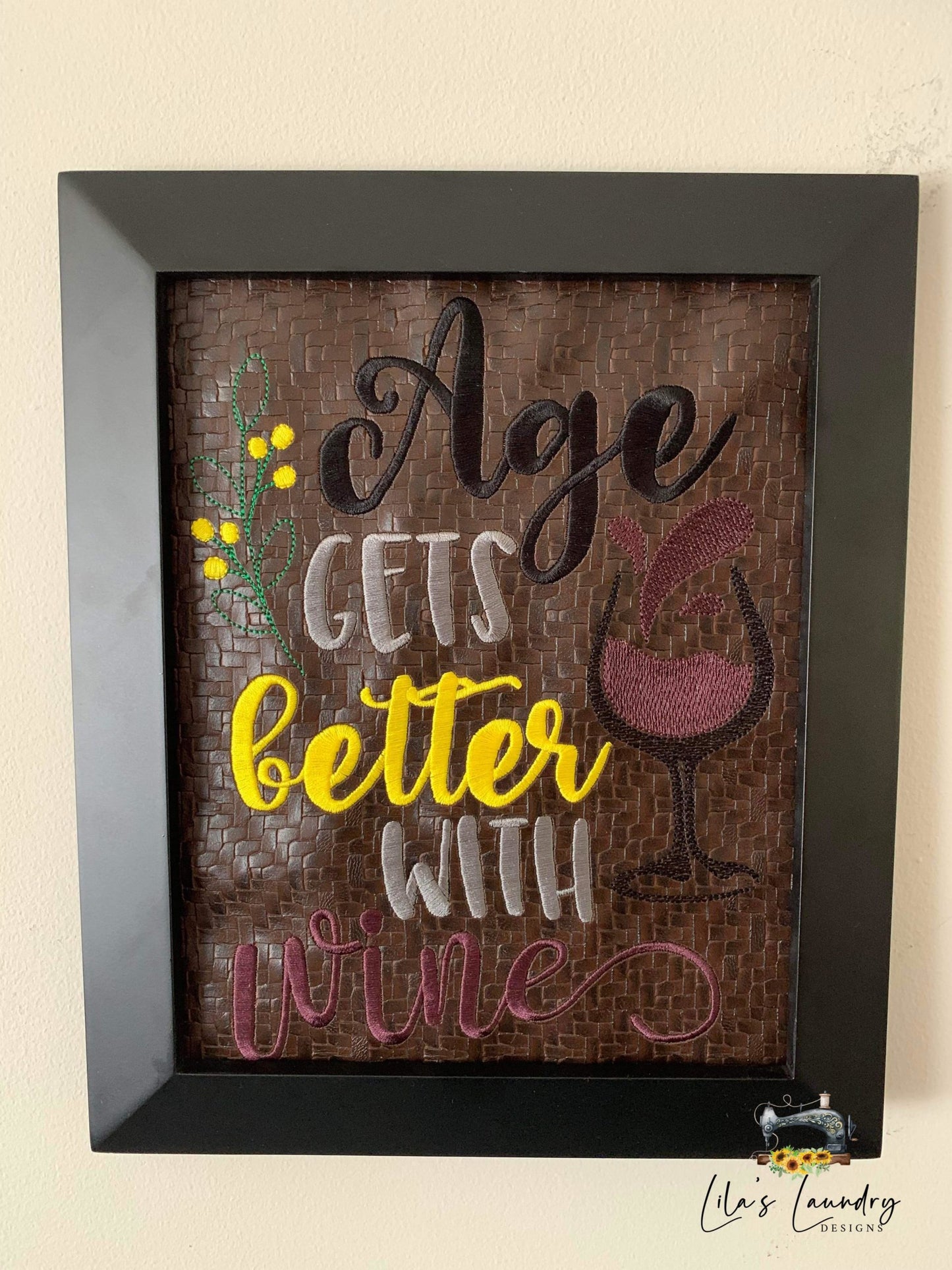 Age Gets Better - 3 sizes- Digital Embroidery Design