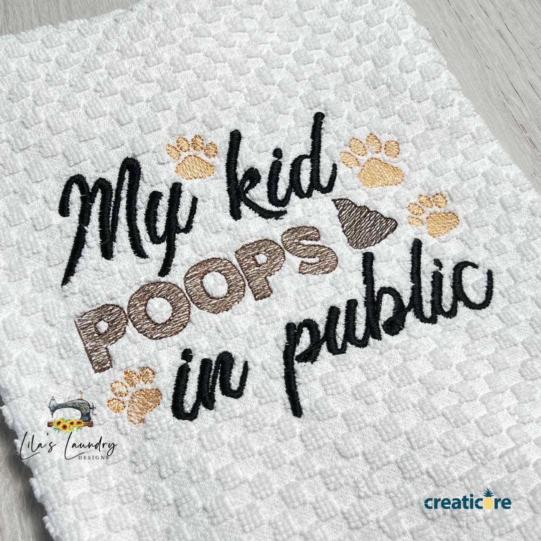 My Kid Poops in Public - 3 sizes- Digital Embroidery Design