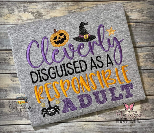 Disguised as a Responsible Adult - 3 sizes- Digital Embroidery Design