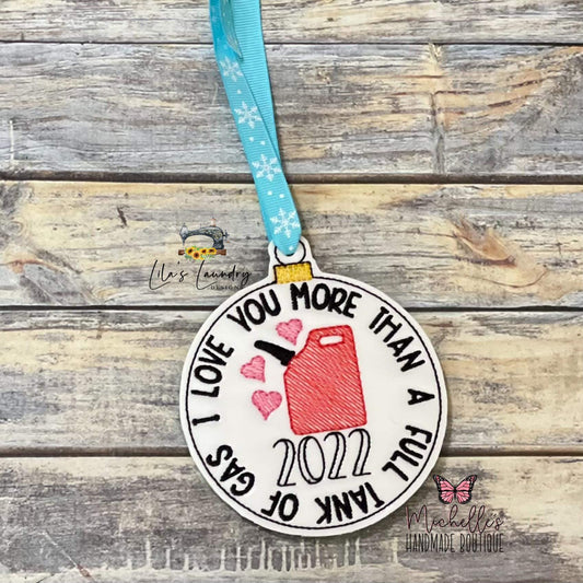 Love You More Than a Full Tank 2022 Ornament - Digital Embroidery Design