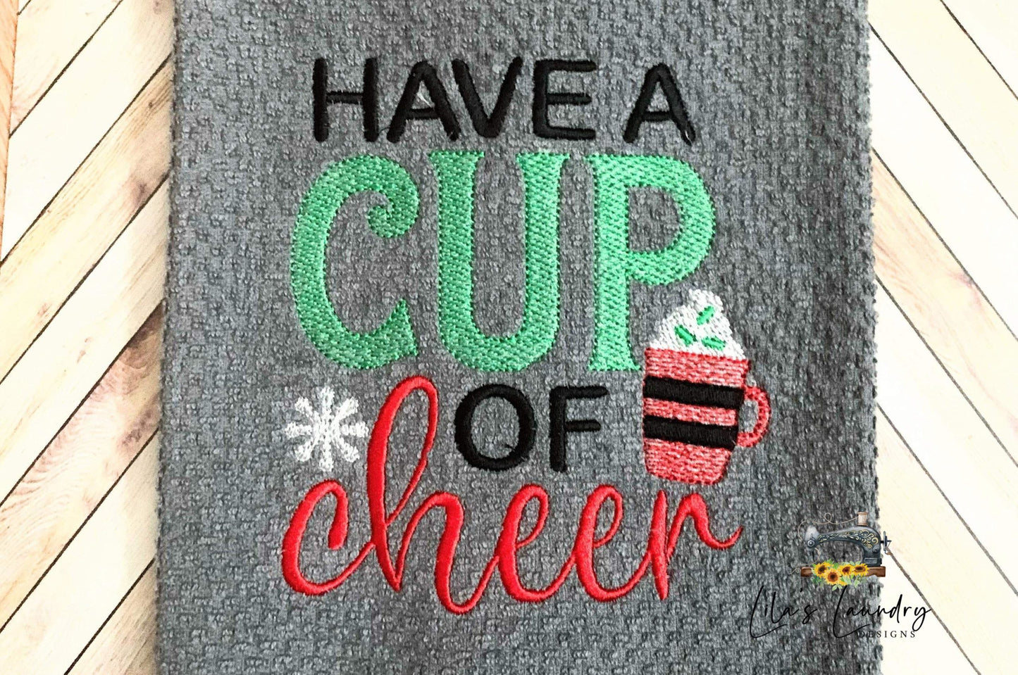 Have a Cup of Cheer - 3 sizes- Digital Embroidery Design