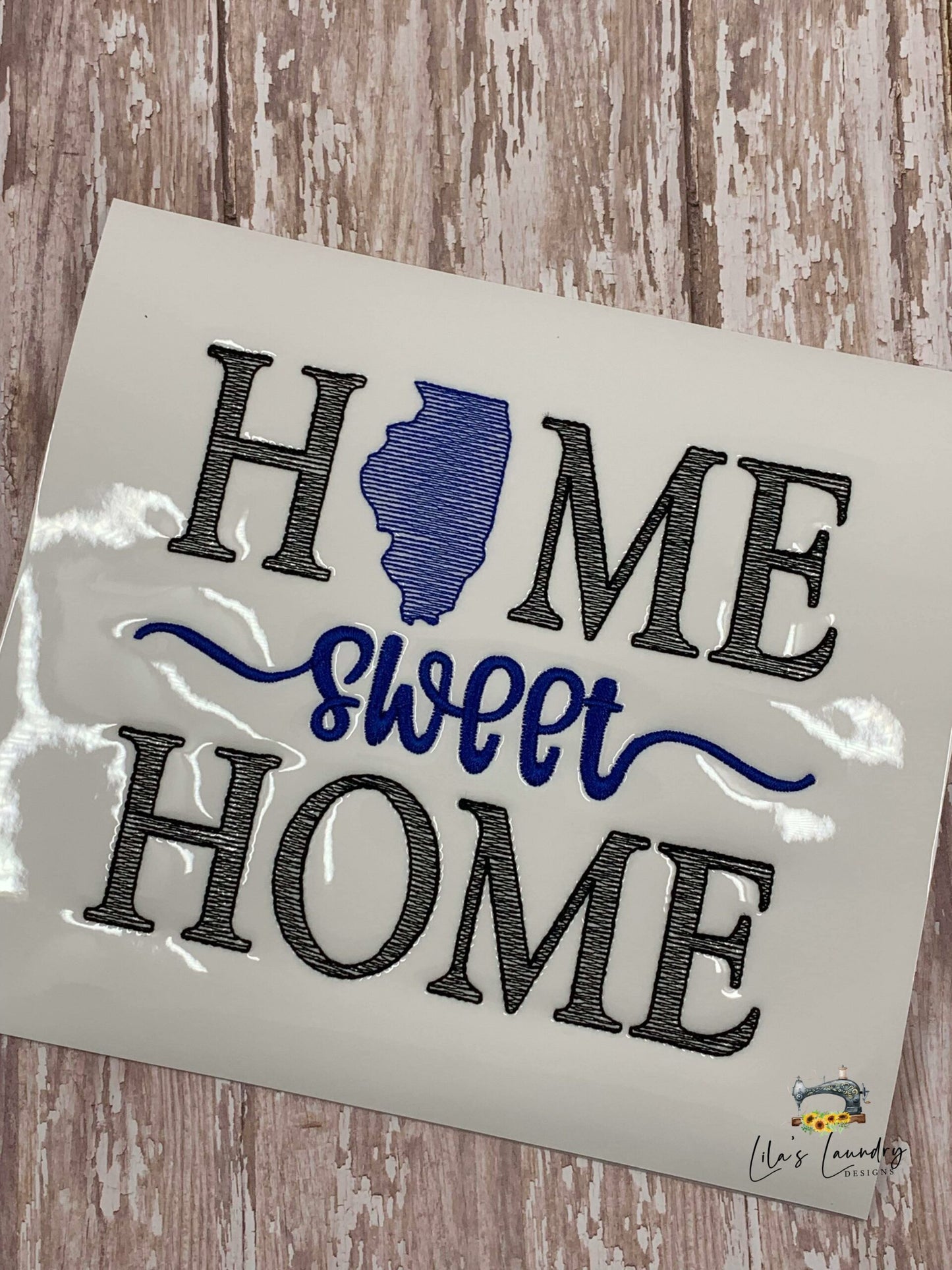 Home Sweet Home Illinois - 4 sizes- Digital Embroidery Design