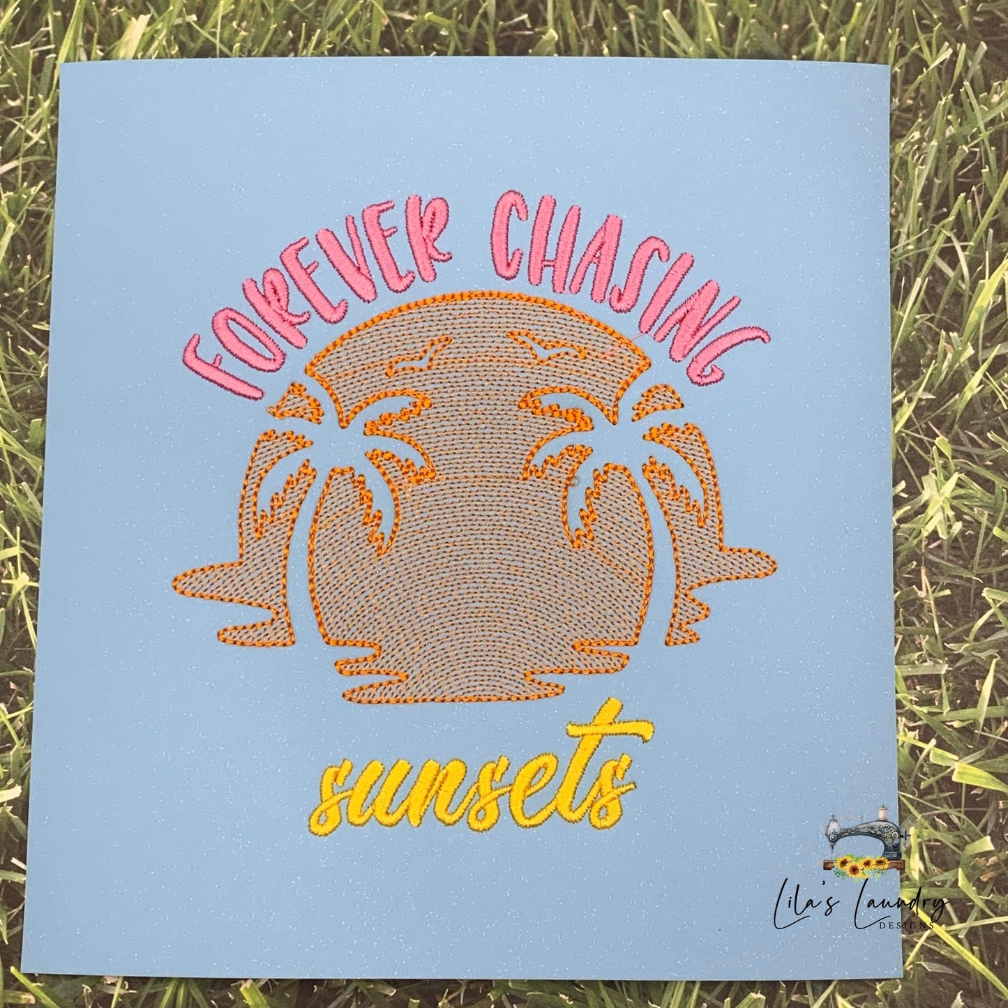 Forever Chasing Sunset - 4 Sizes - Digital Embroidery Design