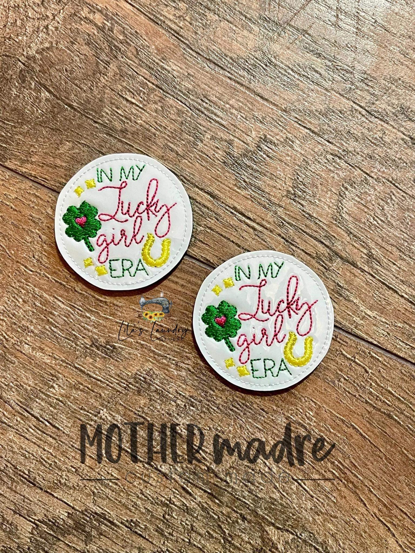 In My Lucky Girl Era 2 Inch Feltie - Digital Embroidery Design