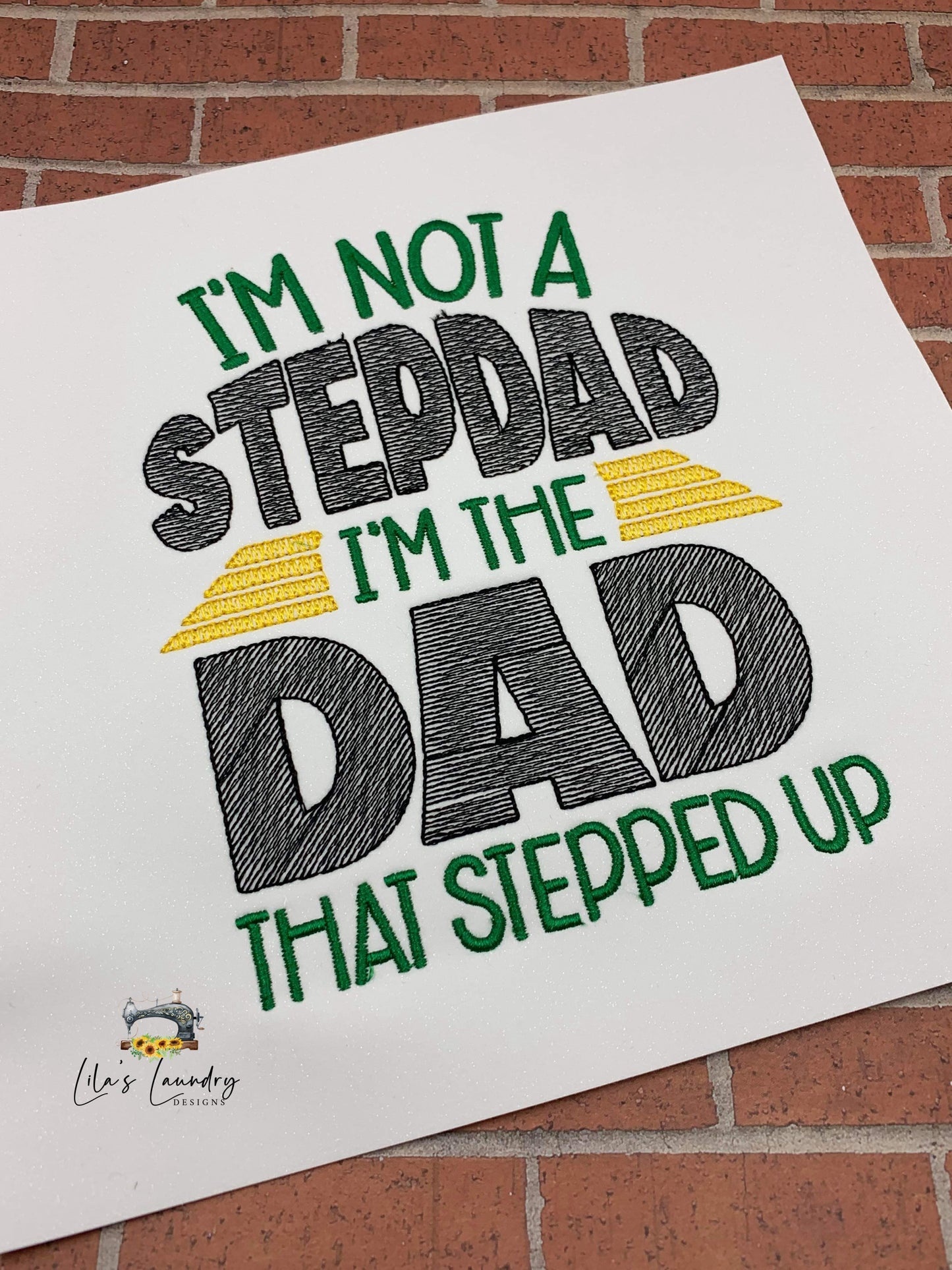 Not A Stepdad - 4 Sizes - Digital Embroidery Design