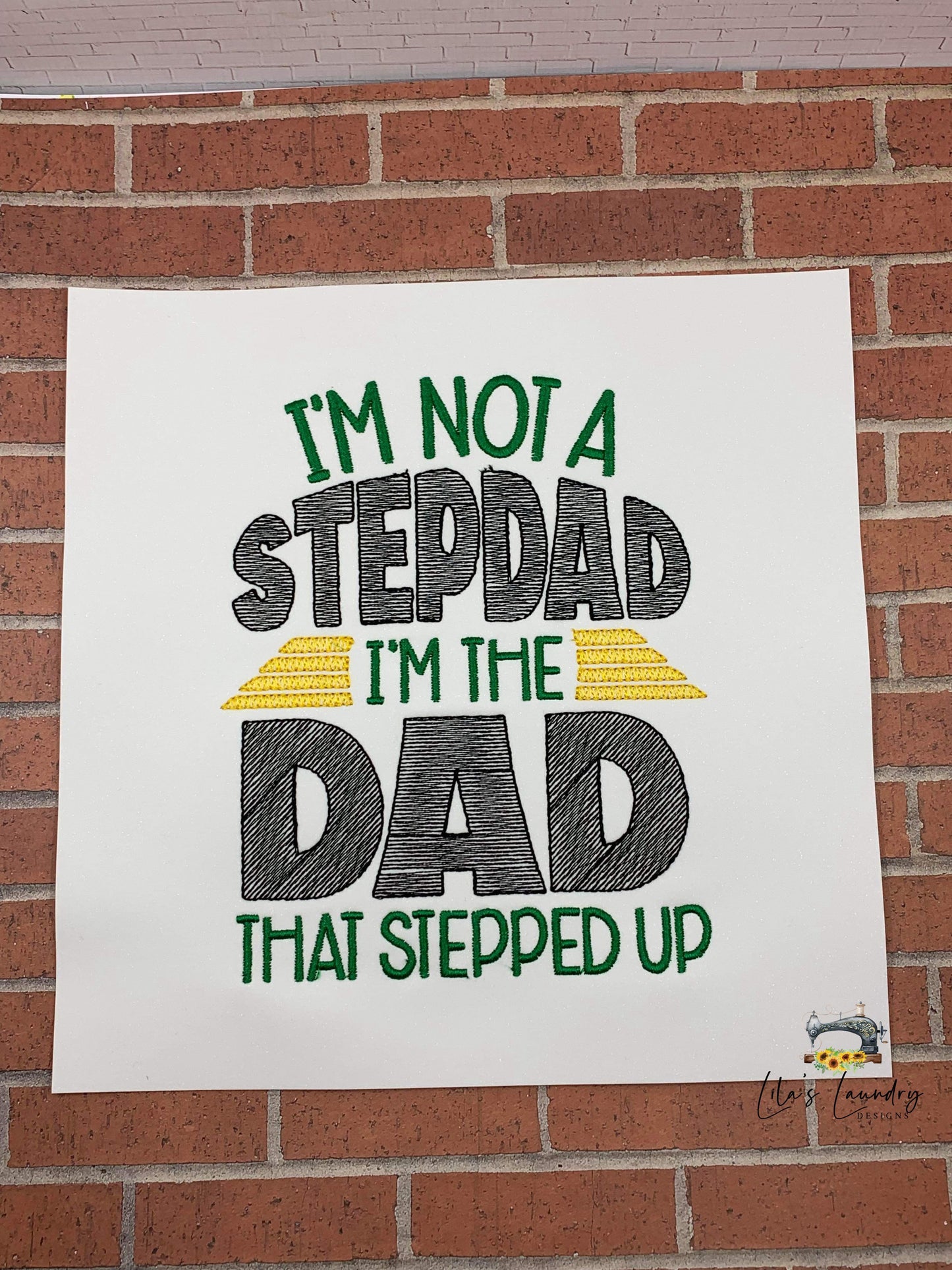 Not A Stepdad - 4 Sizes - Digital Embroidery Design