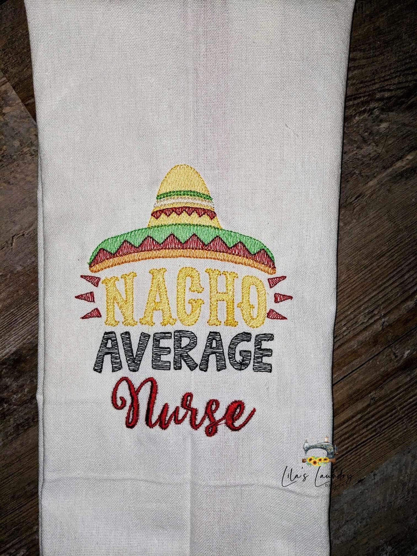 Nacho Average Nurse - 4 Sizes - Digital Embroidery Design
