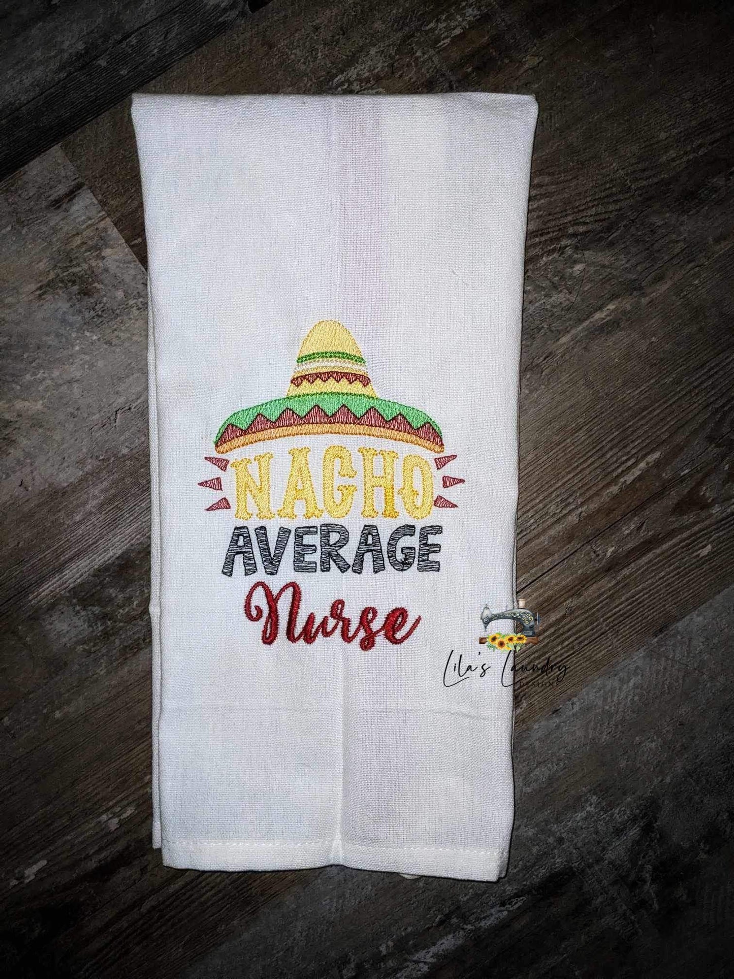 Nacho Average Nurse - 4 Sizes - Digital Embroidery Design