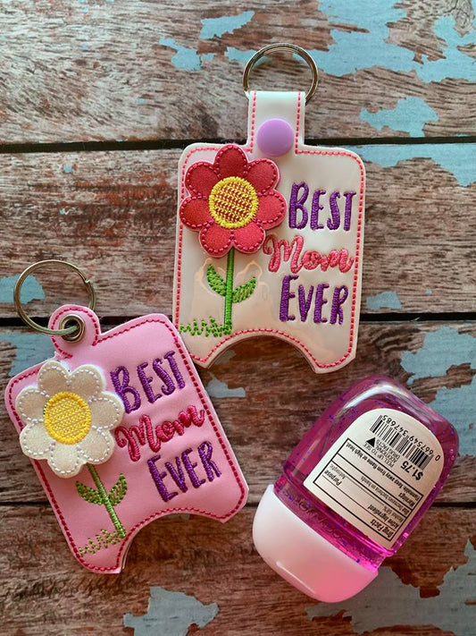 3D Best Mom Ever Sanitizer Holders 4x4 and 5x7 included- DIGITAL Embroidery DESIGN