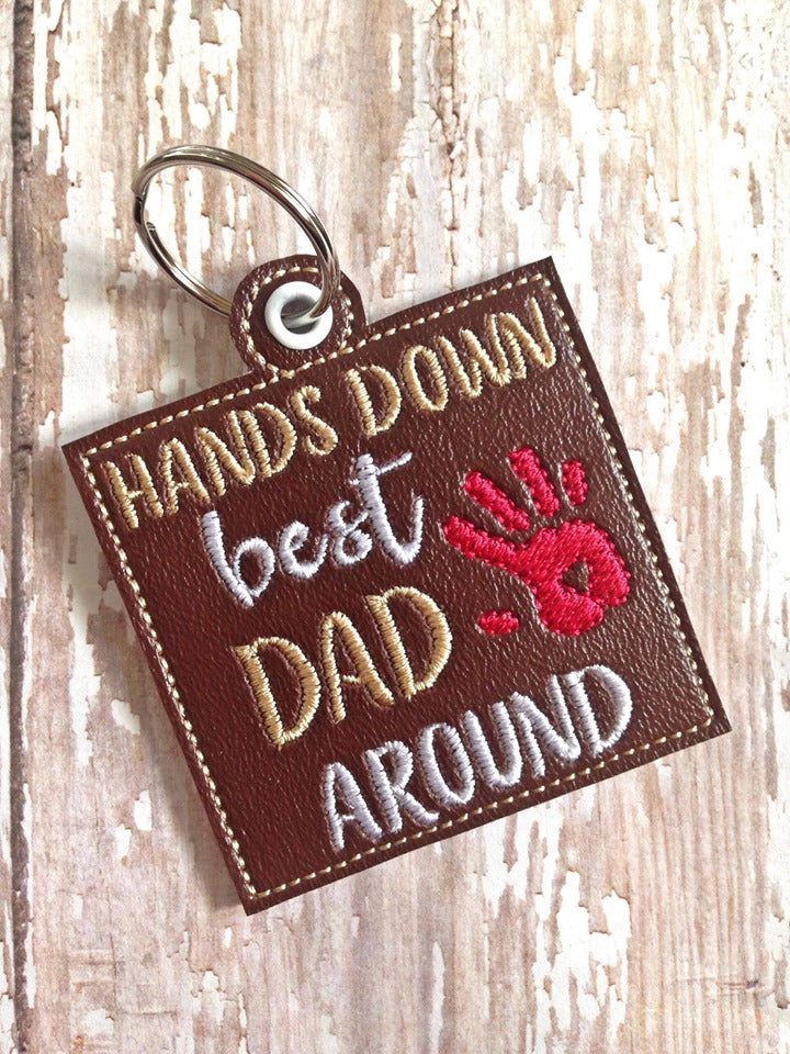 Hands Down Best Dad Fobs - DIGITAL Embroidery DESIGN