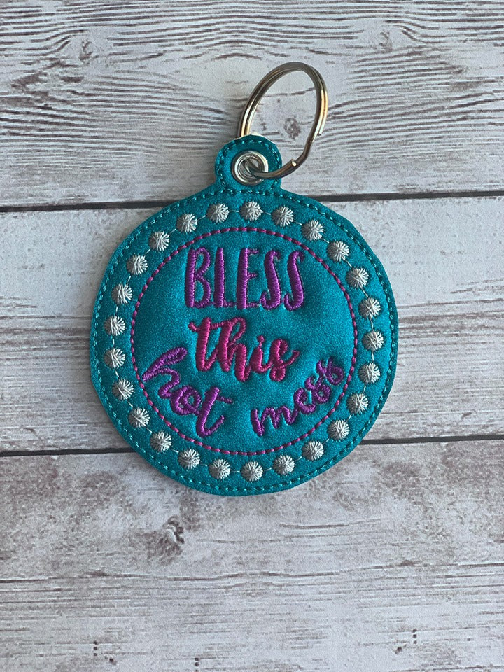 Bless This Hot Mess Fobs - Digital Embroidery Design