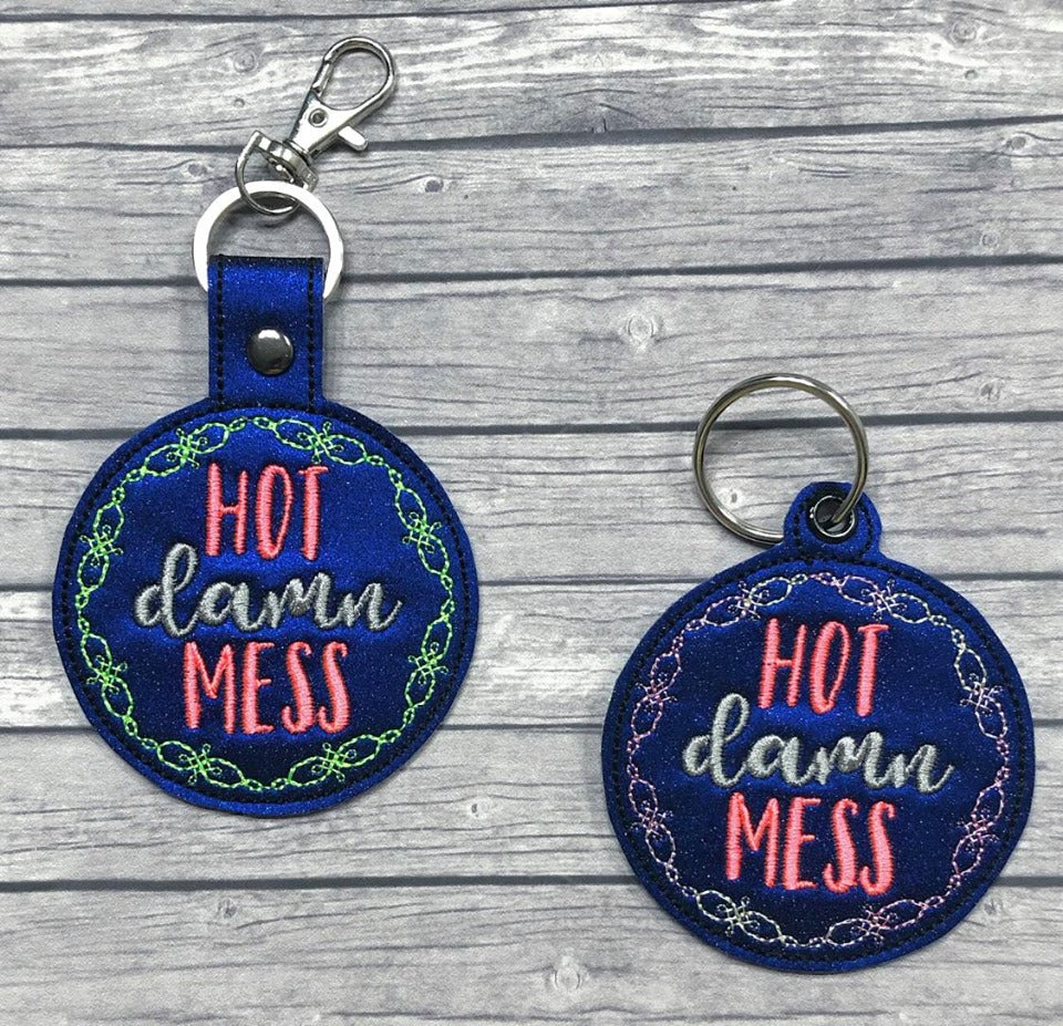 Mature Hot Mess Fobs - DIGITAL Embroidery DESIGN