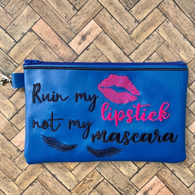 Ruin my Lipstick, Not My Mascara Zipper Bag - 2 sizes - Digital Embroidery Design