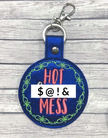 Mature Hot Mess Fobs - DIGITAL Embroidery DESIGN